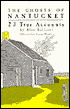 The Ghosts of Nantucket: 23 True Accounts