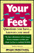 Your Feet: Questions You Have . . . Answers You Need