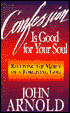 Confession Is Good for Your Soul: Receiving the Mercy of a Forgiving God