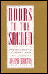Doors to the Sacred: A Historical Introduction to Sacraments in the Catholic Church