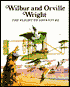 Wilbur and Orville Wright: The Flight to Adventure