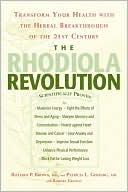 The Rhodiola Revolution: Transform Your Health with the Herbal Breakthrough of the 21st Century