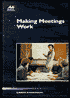 Making Meetings Work: How to Plan and Conduct Effective Meetings