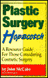 Plastic Surgery Hopscotch: A Resource Guide for Those Considering Cosmetic Surgery