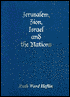Jerusalem, Zion, Israel and the Nations