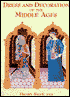 Dress and Decoration of the Middle Ages