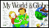 My world & globe: from the seven continents to the seven seas, from Katmandu to Kalamazoo: an interactive first book of geography