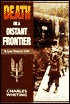 Death on a Distant Frontier: A Lost Victory 1944