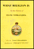 What Religion Is: In the Words of Swami Vivekananda