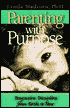 Parenting with Purpose: Progressive Discipline from Birth to Four