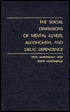 Social Dimensions of Mental Illness, Alcoholism, and Drug Dependence