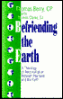 Befriending the Earth: A Theology of Reconciliation Between Humans and the Earth