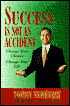 Success Is Not an Accident; Change Your Choice--Change Your Life