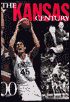 Kansas Century: 100 Years of Jayhawk Championship Basketball