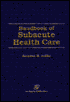 Handbook of Subacute Health Care