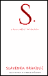 S.: A Novel from the Balkans
