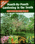 Don Hastings' Month-by-Month Gardening in the South; What to Do and when to Do It