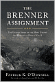 The Brenner Assignment: The Untold Story of the Most Daring Spy Mission of World War II