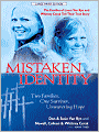 Mistaken Identity: Two Families, One Survivor, Unwavering Hope