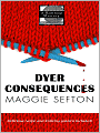 Dyer Consequences (Knitting Mystery Series #5)