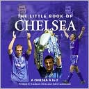 The Little Book of Chelsea: A Chelsea A to Z