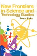 New Frontiers in Science and Technology Studies
