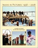 Inuvik in Pictures: 1958-2008