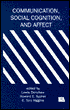 Communication, Social Cognition and Affect