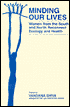Minding Our Lives: Women from the South and North Reconnected Ecology and Health