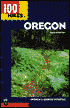 100 Hikes in Oregon: Mount Hood, Crater Lake, Columbia Gorge, Eagle Cap Wilderness, Steens Mountain, Three Sisters Wilderness
