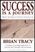 Success Is a Journey: Make Your Life a Grand Adventure