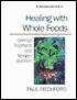 Healing with Whole Foods: Oriental Traditions and Modern Nutrition