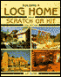 Building a Log Home from Scratch or Kit