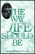 Way Life Should Be