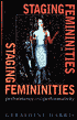Staging Femininities: Performance and Performativity