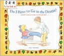 Do I Have to Go the Dentist: A First Look at Healthy Teeth