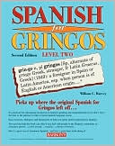 Spanish for Gringos, Level 2, 2nd Ed.