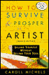 How to Survive and Prosper as an Artist: Selling Yourself without Selling Your Soul