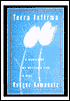 Terra Infirma: A Memoir of My Mother's Life in Mine