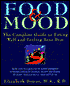 Food and Mood: The Complete Guide to Eating Well and Feeling Your Best