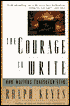The Courage to Write: How Writers Transcend Fear