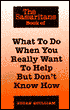 The Samaritans Book of What to Do when You Really Want to Help But Don't Know How