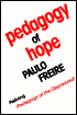 Pedagogy of Hope: Reliving Pedagogy of the Oppressed