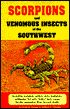 Scorpions and Venomous Insects of the Southwest