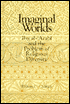 Imaginal Worlds: IBN Al-'Arabi and the Problem of Religious Diversity
