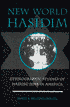 New World Hasidim: Ethnographic Studies of Hasidic Jews in America