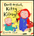 Don't Do That Kitty Kilroy!