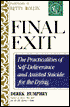 Final Exit: The Practicalities of Self-Deliverance and Assisted Suicide for the Dying