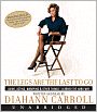 The Legs Are the Last to Go: Aging, Acting, Marrying, and Other Things I Learned the Hard Way