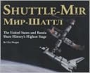 Shuttle-Mir: The United States and Russia Share History's Highest Stage